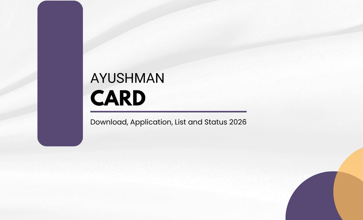 Ayushman Card - Download, Application, List and Status 2026